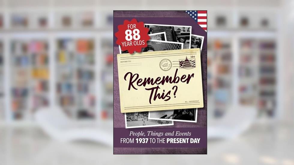 Remember This?: People, Things and Events from 1937 to the Present Day (US Edition) (Milestone Memories), written by Gilbert Moss