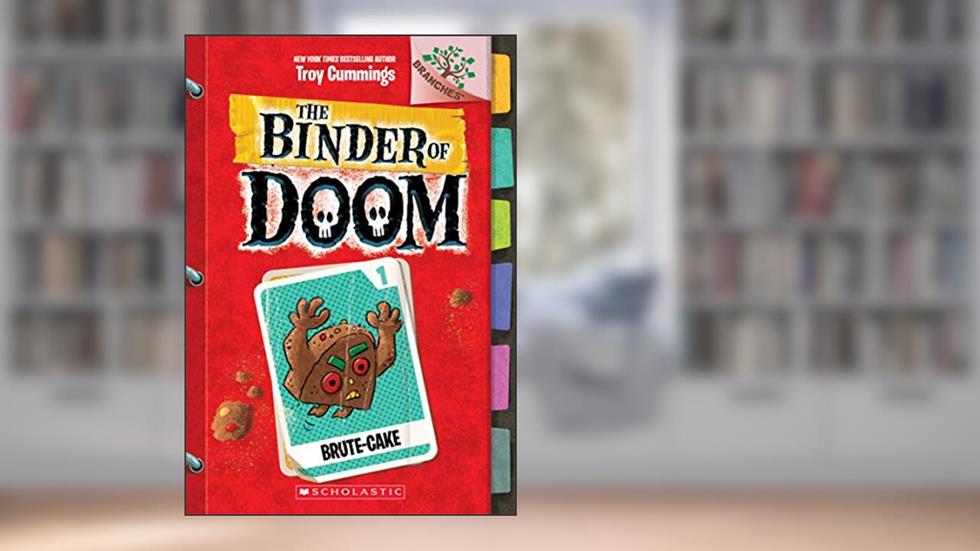 Brute-Cake: A Branches Book (The Binder of Doom #1), written by Troy Cummings