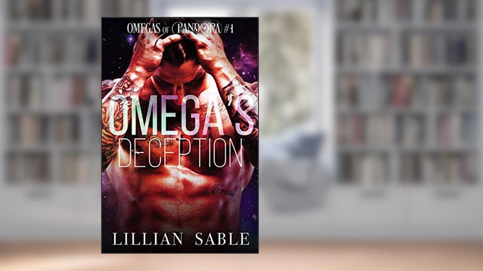 Omega's Deception (Omegas of Pandora Book 1), written by Lillian Sable