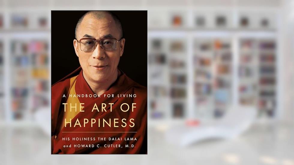 The Art of Happiness: A Handbook for Living, written by Dalai Lama