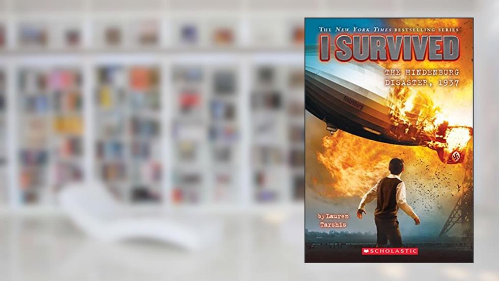 I Survived the Hindenburg Disaster, 1937 (I Survived #13) (13), written by Lauren Tarshis