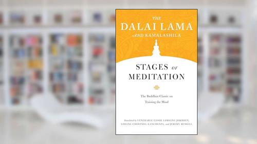 Cover from Stages of Meditation: The Buddhist Classic on Training the Mind (Core Teachings of Dalai Lama), written by H.H. the Fourteenth Dalai Lama; Kamalashila