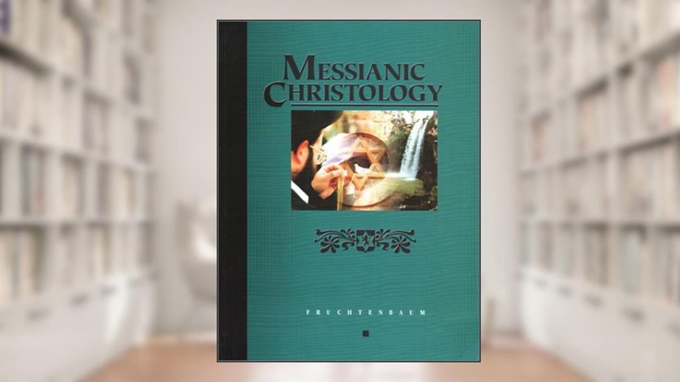 Messianic Christology, written by Arnold Fruchtenbaum; Arnold Fruchtenbaum
