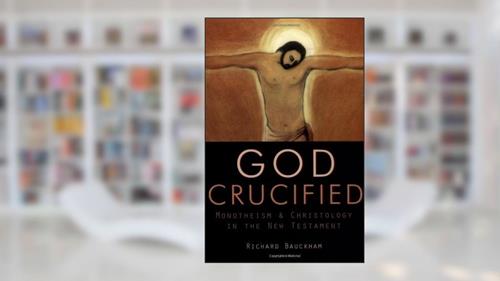 Cover from God Crucified: Monotheism and Christology in the New Testament, written by Richard J. Bauckham