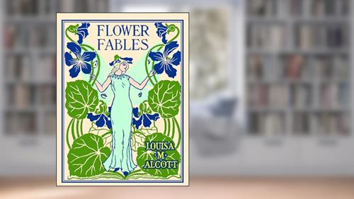Cover from Flower Fables (Applewood Books), written by Louisa May Alcott