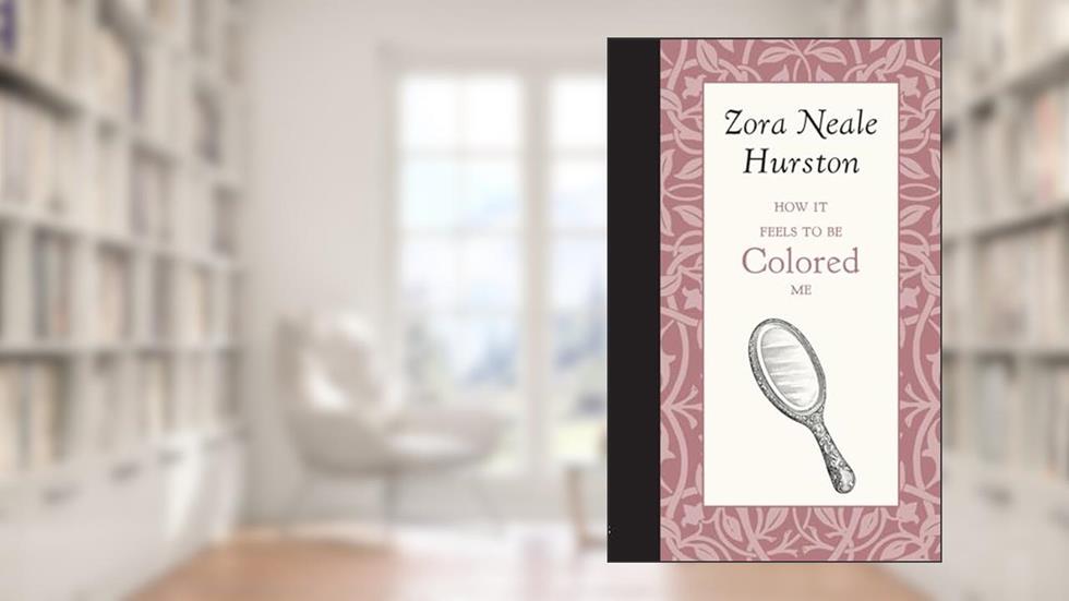 How it Feels to be Colored Me (American Roots), written by Applewood Books