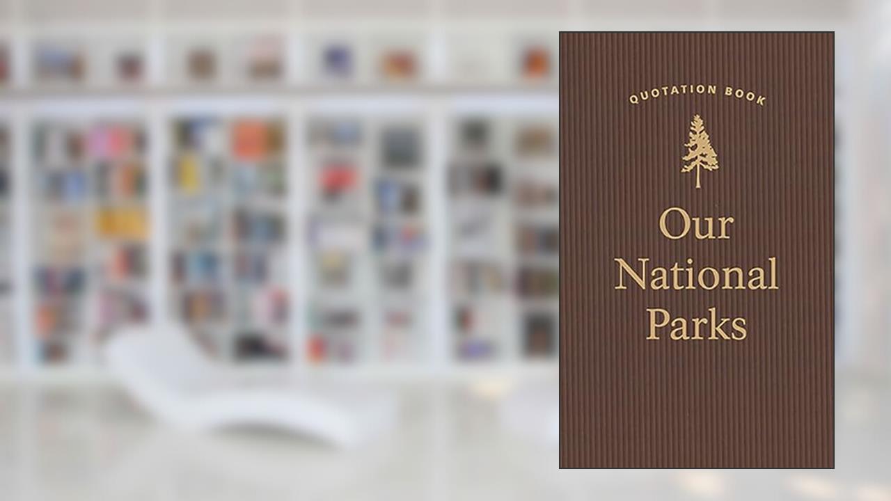 Our National Parks Quotation Book (Quotations of Great Americans), written by Applewood Books