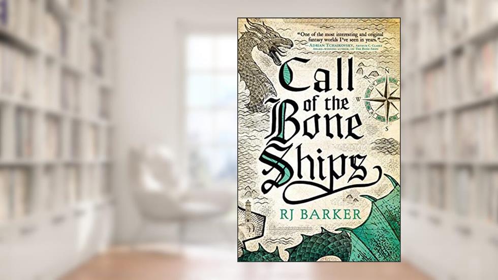 Call of the Bone Ships (The Tide Child Trilogy Book 2), written by RJ Barker