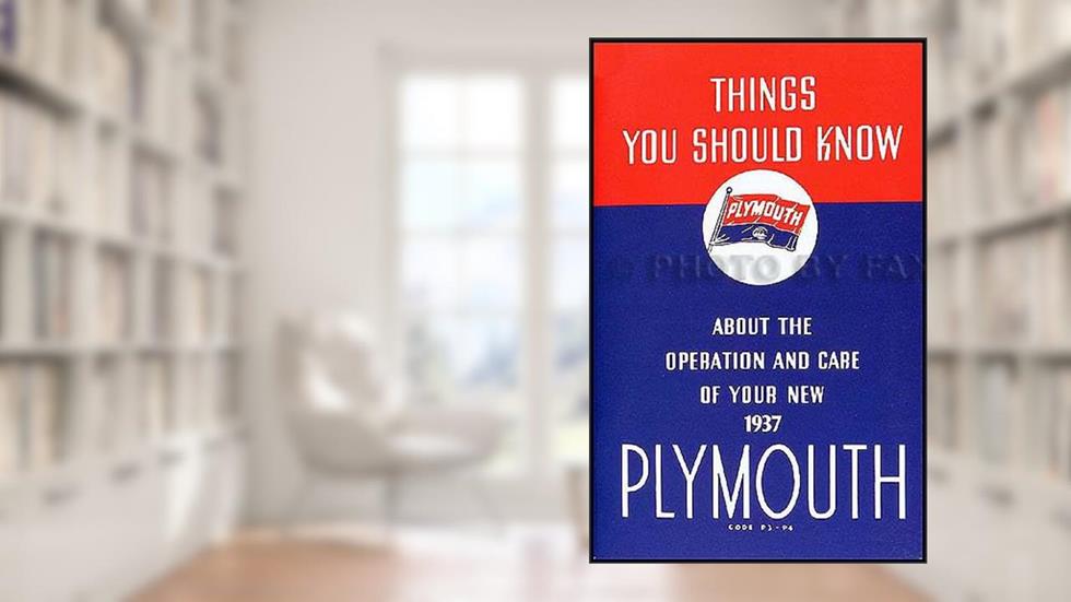 1937 Plymouth P3 and P4 Owners Manual Reprint, written by Plymouth