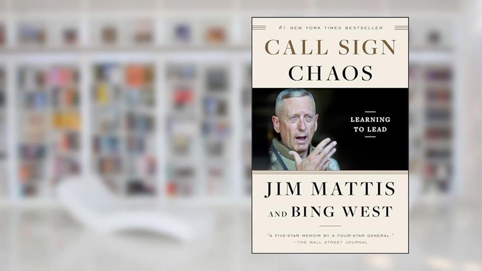 Call Sign Chaos: Learning to Lead, written by Jim Mattis; Bing West