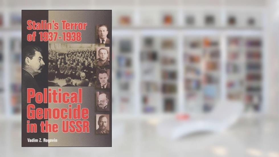 Stalin's Terror of 1937-1938: Political Genocide in the USSR, written by Vadim Zakharovich Rogovin