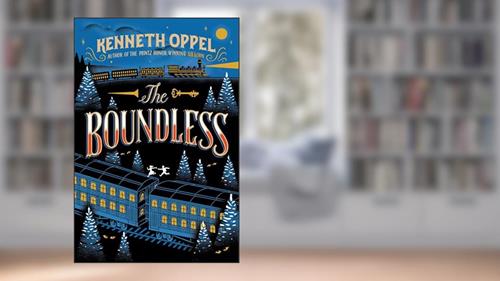 Cover from The Boundless, written by Kenneth Oppel