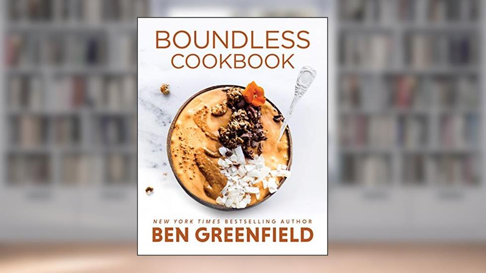 Boundless Cookbook, written by Ben Greenfield