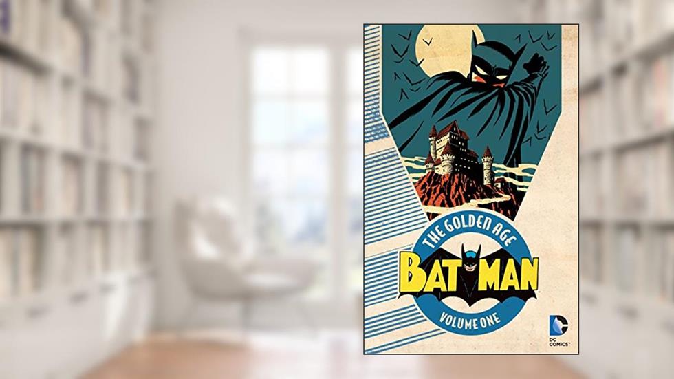 Batman: The Golden Age Vol. 1 (Detective Comics (1937-2011)), written by Bill Finger; Gardner Francis Fox