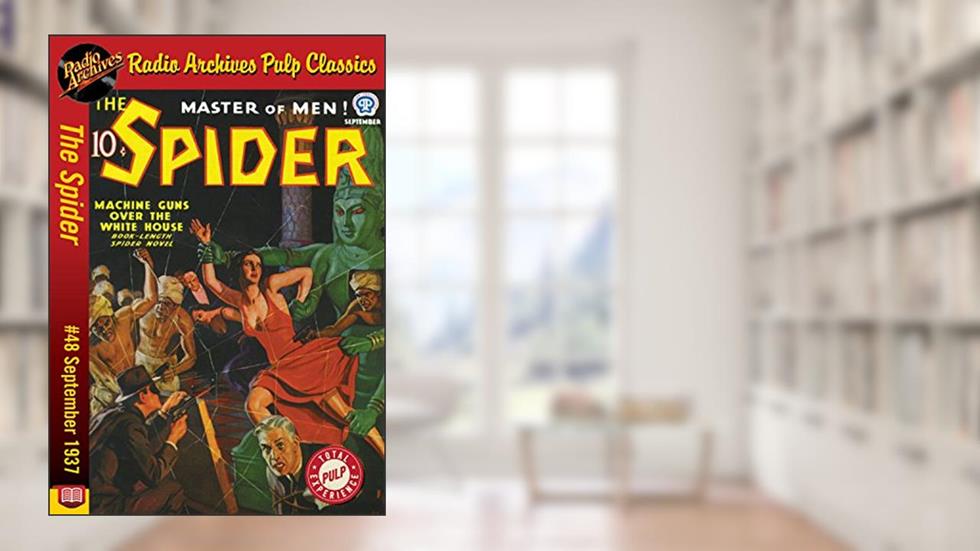 Spider #48 September 1937, written by Grant Stockbridge; Radio Archives