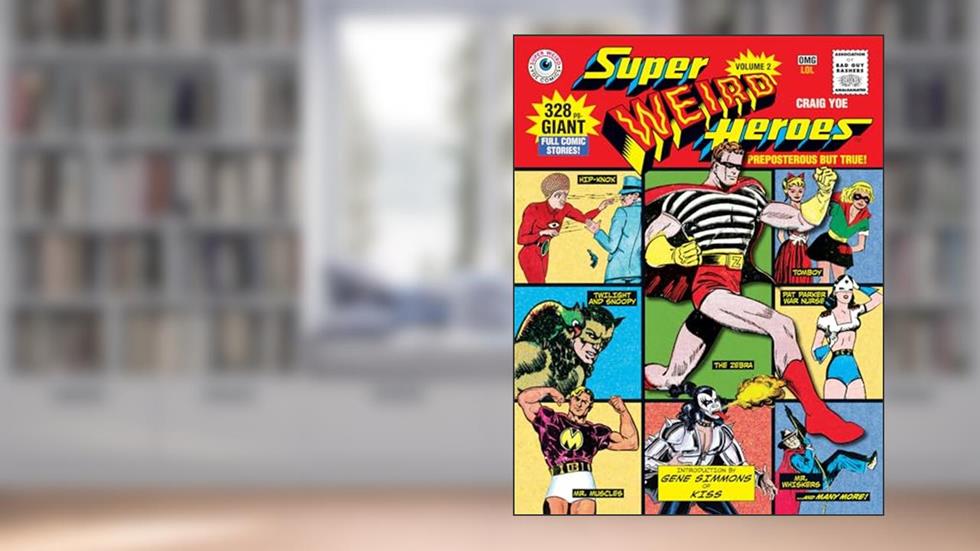 Super Weird Heroes: Preposterous But True!, written by Various