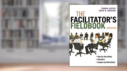 Cover from The Facilitator's Fieldbook, written by Thomas Justice