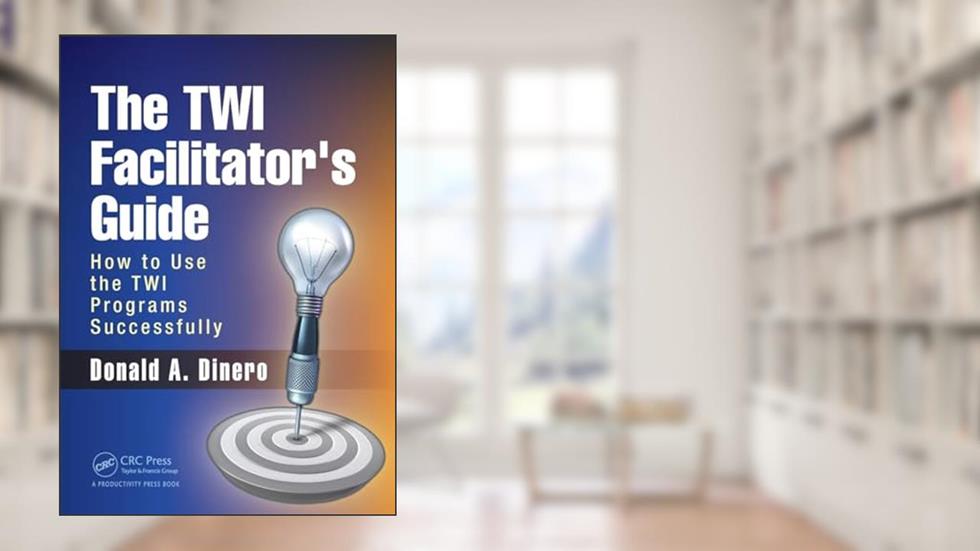 The TWI Facilitator's Guide, written by Donald A. Dinero