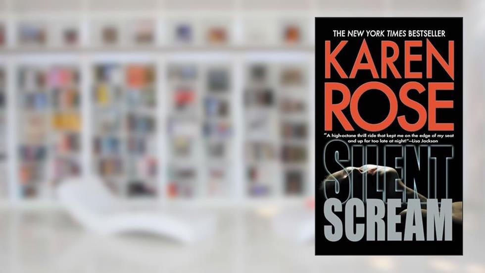 Silent Scream, written by Karen Rose