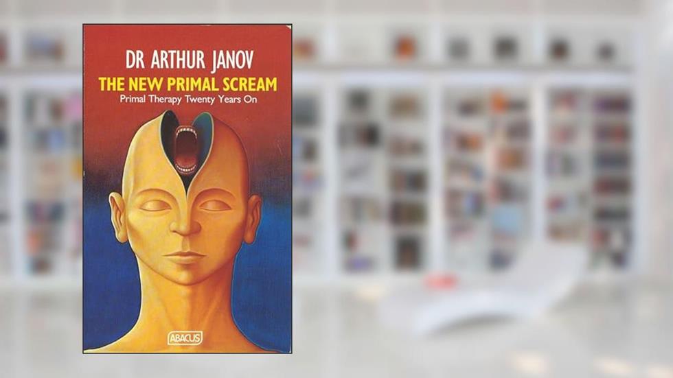 New Primal Scream, written by Arthur Janov