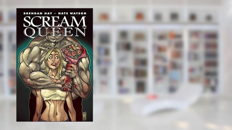 Scream Queen, written by Brendan Hay