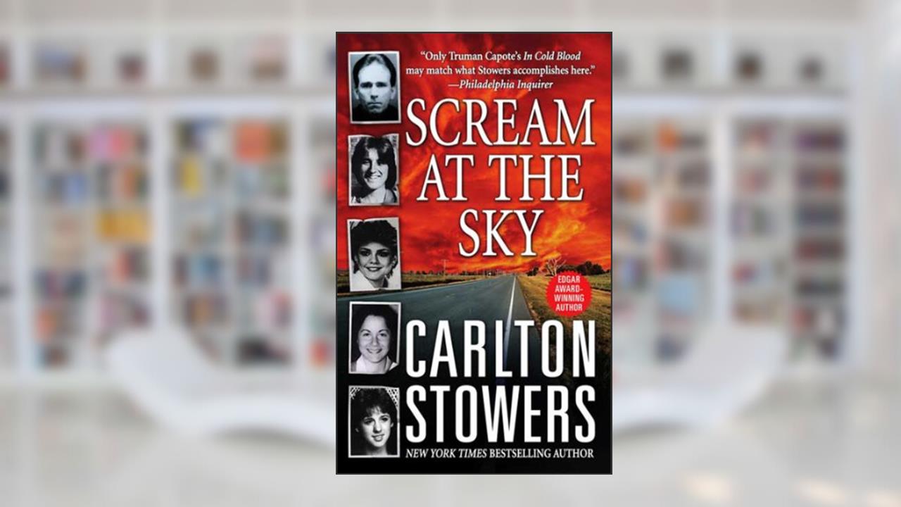Scream at the Sky: Five Texas Murders and One Man's Crusade for Justice, written by Carlton Stowers