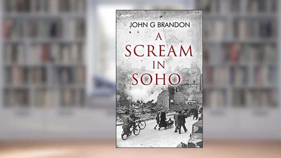 A Scream in Soho, written by John G. Brandon
