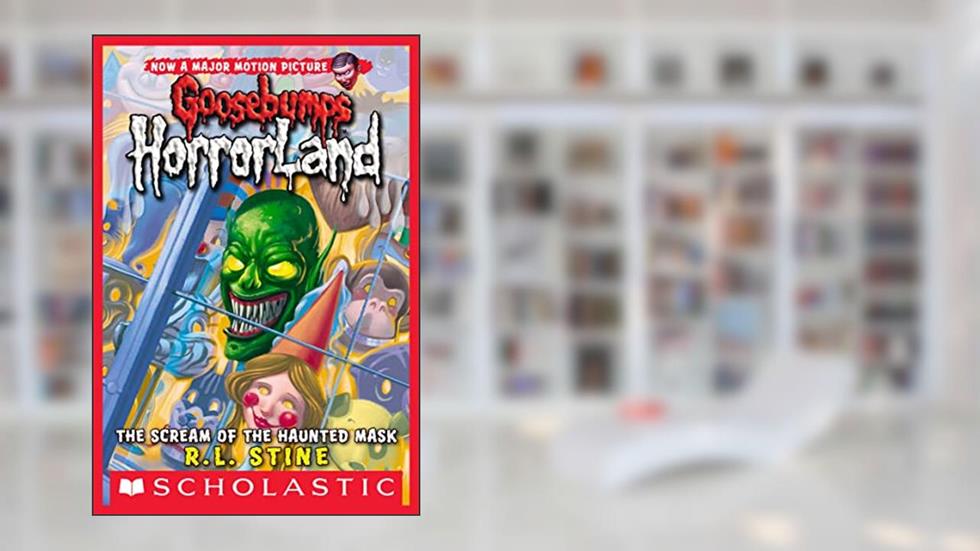 The Scream of the Haunted Mask (Goosebumps HorrorLand Book 4), written by R. L. Stine