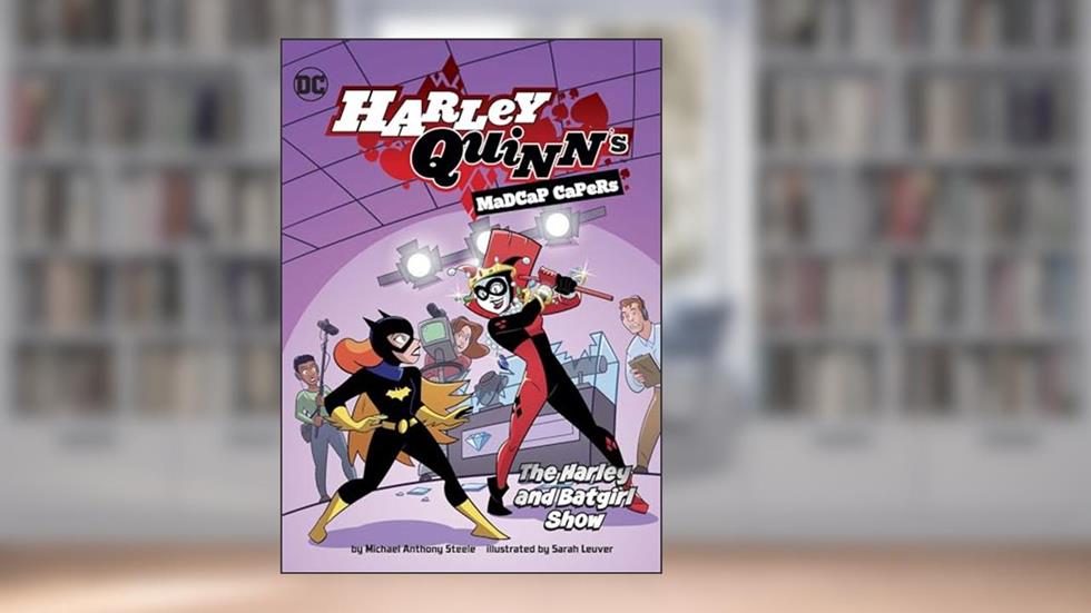 The Harley and Batgirl Show (Harley Quinn's Madcap Capers), written by Michael Anthony Steele