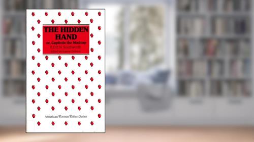 Cover from The Hidden Hand or, Capitola the Madcap (American Women Writers Series), written by E. D. E. N. Southworth