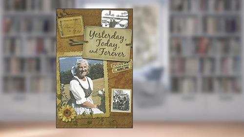 Cover from Yesterday, Today, and Forever, written by Maria von Trapp