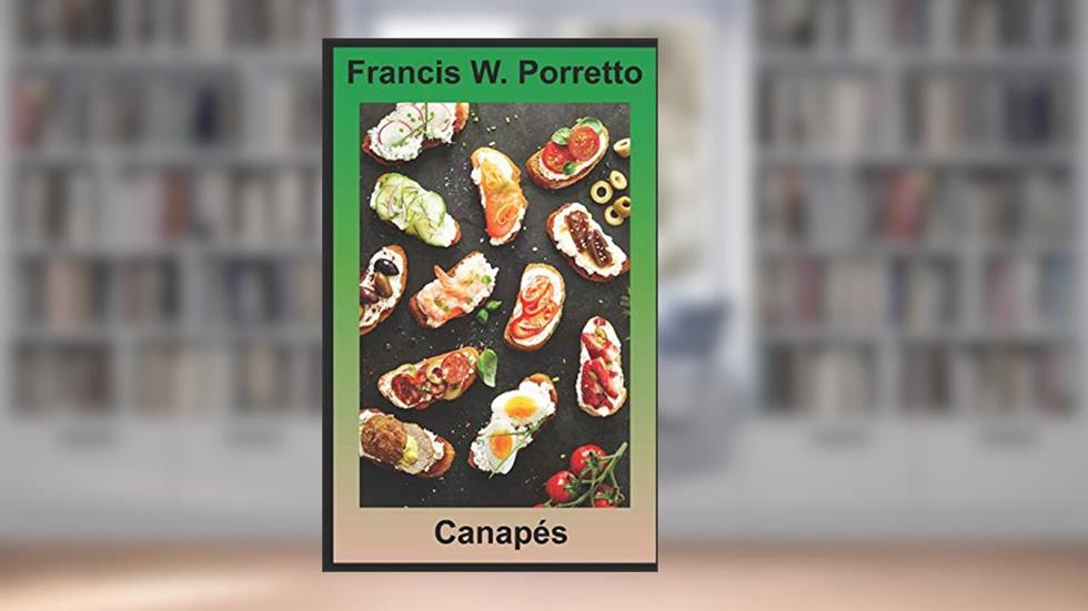 Canapés, written by Francis Porretto