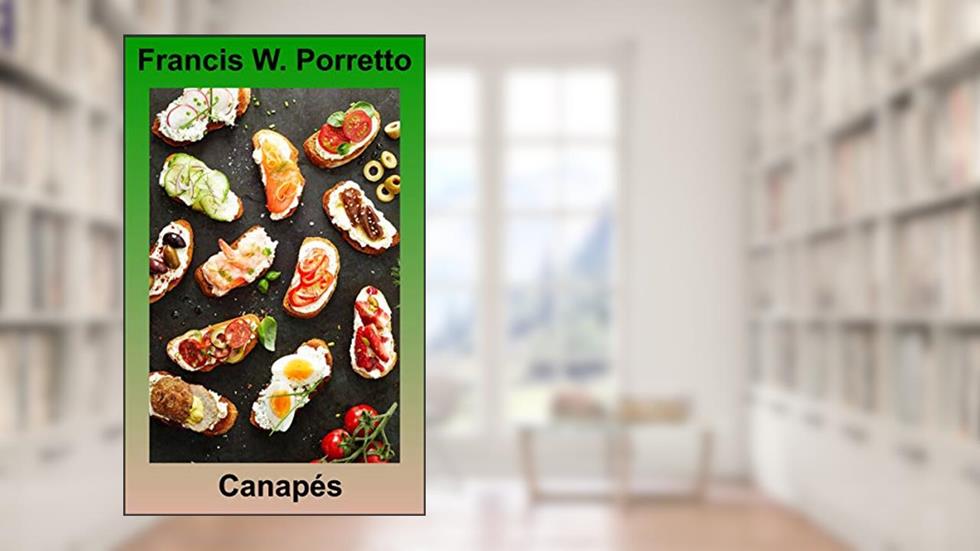 Canapés, written by Francis Porretto