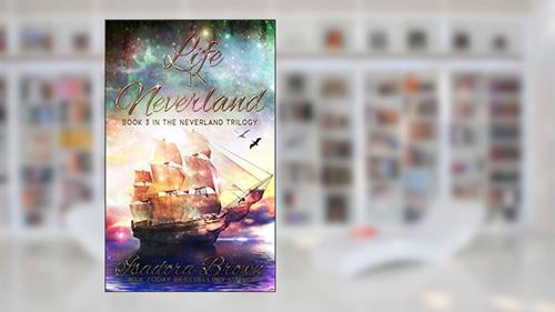 Cover from Life in Neverland: Book 3 of The Neverland Trilogy (The Neverland Series), written by Isadora Brown