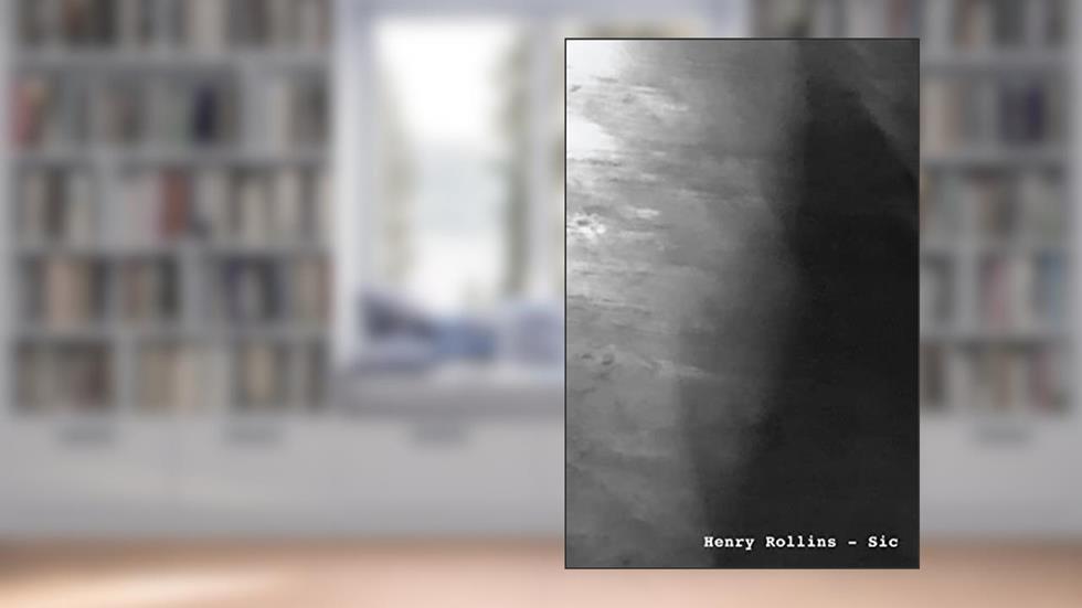 Sic, written by Henry Rollins