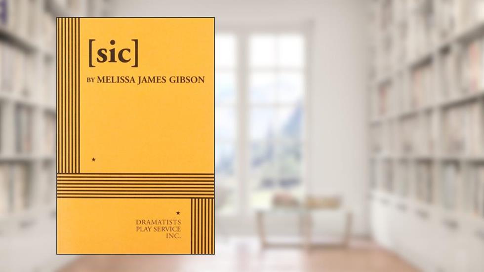 Sic, written by Melissa James Gibson