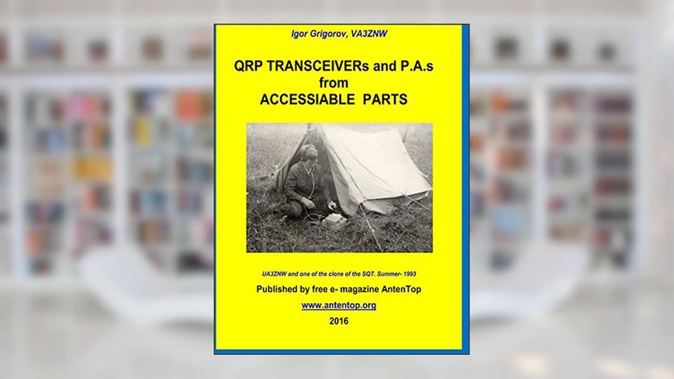 QRP Transceivers and PAs from Accessiable Parts, written by Igor Grigorov