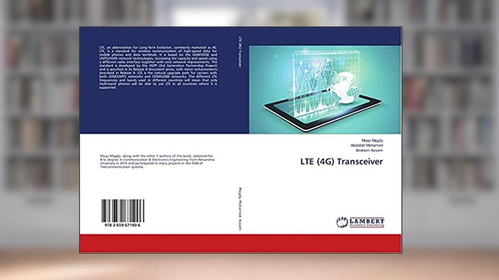 LTE (4G) Transceiver, written by Moaz Magdy; Abdallah Mohamed; Ibrahem Assem