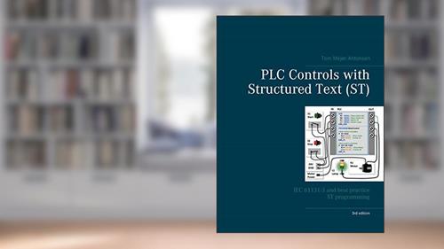 Cover from PLC Controls with Structured Text (ST), V3: IEC 61131-3 and best practice ST programming, written by Tom Mejer Antonsen