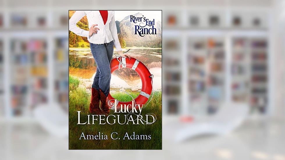 Lucky Lifeguard (River's End Ranch Book 28), written by Amelia C. Adams