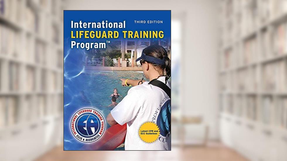 International Lifeguard Training Program, written by Ellis & Associates