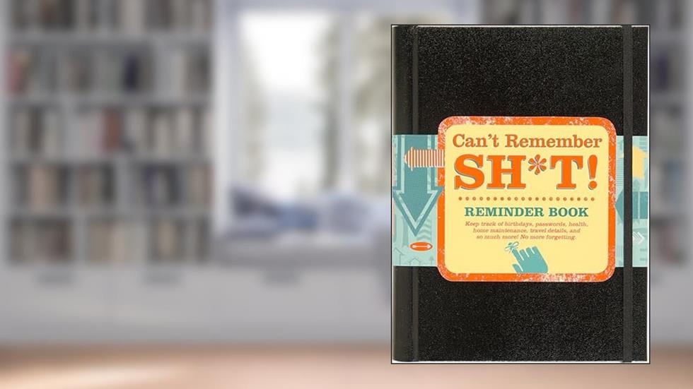 Can't Remember Sh*t Reminder Book, written by Peter Pauper Press