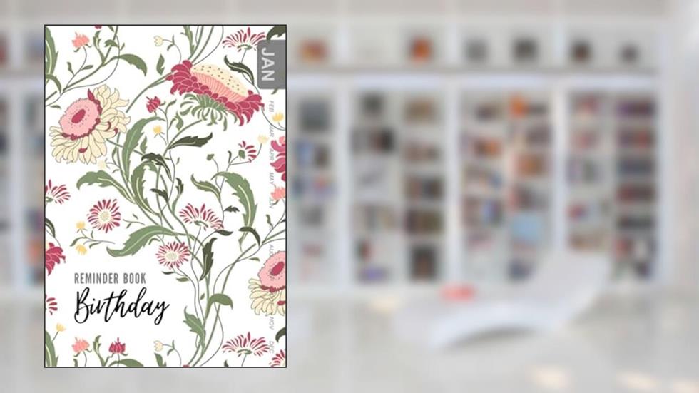 Birthday Reminder Book: A5 Medium Notebook for Recording Birthdays and Anniversaries | Monthly Index | Folk Style Wildflower Design White, written by Emily Grace