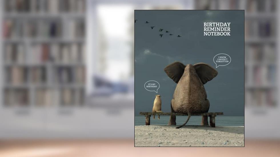 Birthday Reminder Notebook: Monthly Index | Important Dates Reminder Notebook For Recording And Tracking Birthdays, Anniversaries, And Celebrations, written by Clever Bunny