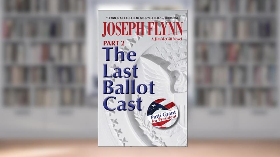 Part 2: The Last Ballot Cast (Jim McGill series), written by Joseph Flynn