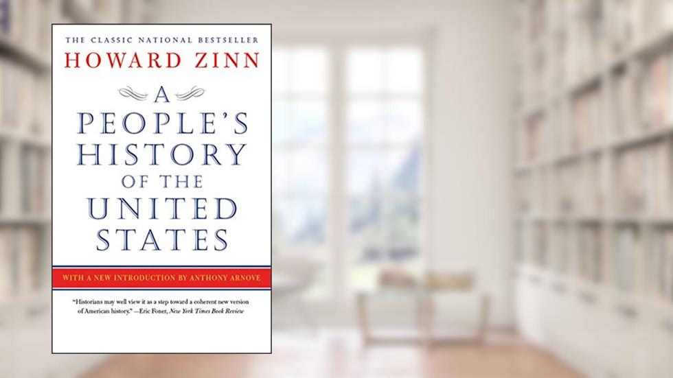 A People's History of the United States, written by Howard Zinn