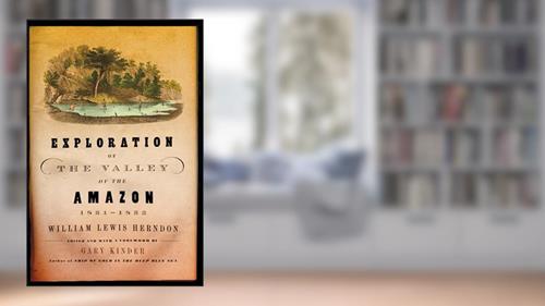 Cover from Exploration of the Valley of the Amazon, written by William Lewis Herndon