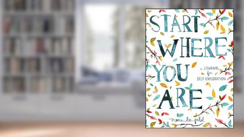 Cover from Start Where You Are: A Journal for Self-Exploration, written by Meera Lee Patel