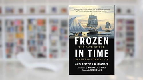 Cover from Frozen in Time: The Fate of the Franklin Expedition, written by Owen Beattie; John Geiger