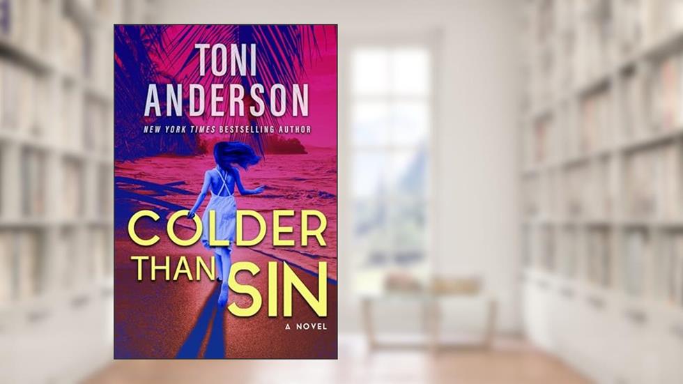 Colder Than Sin: A Romantic Thriller (Cold Justice® - The Negotiators Book 2), written by Toni Anderson